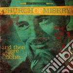 Church Of Misery - And Then There Were None? (Green Vinyl) cd