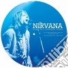 (LP Vinile) Nirvana - Down Under On A Saturday Night (Picure Disc) cd