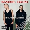 Macklemore & Ryan Lewis - Music From The Otherside cd