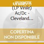 (LP Vinile) Ac/Dc - Cleveland Rocks - Ohio 1977 vinile