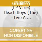 (LP Vinile) Beach Boys (The) - Live At The Fillmore East 1971 lp vinile di Beach Boys