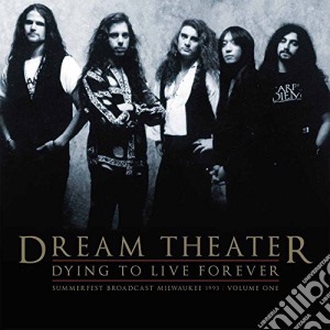 (LP Vinile) Dream Theater - Dying To Live Forever - Milwaukee 1993 Vol. 1 (2 Lp) lp vinile di Dream Theater