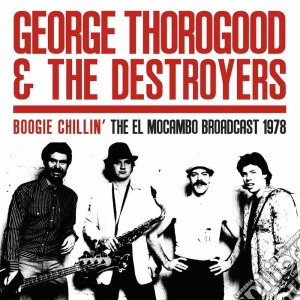(LP Vinile) George Thorogood & The Destroyers - Boogie Chillin' - Canada 1978 lp vinile di George Thorogood & The Destroyers