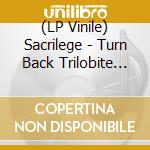 (LP Vinile) Sacrilege - Turn Back Trilobite (Clear/Red Splatter Vinyl + 12'') vinile