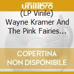 (LP Vinile) Wayne Kramer And The Pink Fairies - Cocaine Blues (74-78 Recordings/Studio Tracks + Live At Ding) (Clear Vinyl) vinile