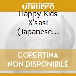 Happy Kids X'sas! (Japanese Christmas Songs) / Various