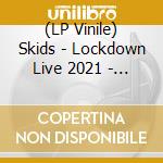 (LP Vinile) Skids - Lockdown Live 2021 - Livingstone (White Vinyl) vinile