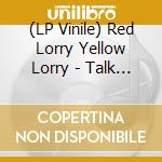 (LP Vinile) Red Lorry Yellow Lorry - Talk About The Weather (White Vinyl) vinile