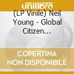 (LP Vinile) Neil Young - Global Citizen Festival (2 Lp) vinile