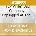 (LP Vinile) Bad Company - Unplugged At The Hall Of Fame (2 Lp) vinile