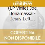 (LP Vinile) Joe Bonamassa - Jesus Left Chicago (2Lp) vinile