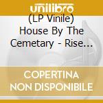 (LP Vinile) House By The Cemetary - Rise Of The Rotten vinile