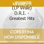 (LP Vinile) D.R.I. - Greatest Hits lp vinile