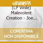 (LP Vinile) Malevolent Creation - Joe Black vinile