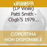 (LP Vinile) Patti Smith - Cbgb'S 1979 Vol.1 lp vinile