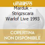 Marduk - Strigzscara Warlof Live 1993 cd