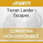 Terran Lander - Escapes cd