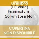 (LP Vinile) Exanimatvm - Sollvm Ipsa Mor vinile