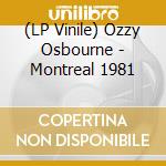 (LP Vinile) Ozzy Osbourne - Montreal 1981 lp vinile