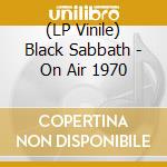 (LP Vinile) Black Sabbath - On Air 1970 vinile