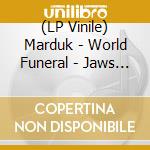(LP Vinile) Marduk - World Funeral - Jaws Of Hell - MMIII (2 Lp) vinile