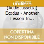 (Audiocassetta) Exodus - Another Lesson In Violence cd