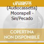 (Audiocassetta) Moonspell - Sin/Pecado cd