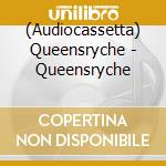 (Audiocassetta) Queensryche - Queensryche cd musicale