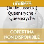 (Audiocassetta) Queensryche - Queensryche cd