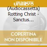 (Audiocassetta) Rotting Christ - Sanctus Diavolos cd