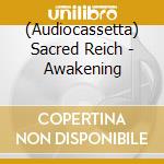 (Audiocassetta) Sacred Reich - Awakening cd
