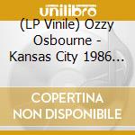 (LP Vinile) Ozzy Osbourne - Kansas City 1986 (2Lp) vinile