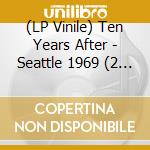 (LP Vinile) Ten Years After - Seattle 1969 (2 Lp) vinile