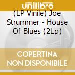 (LP Vinile) Joe Strummer - House Of Blues (2Lp) lp vinile