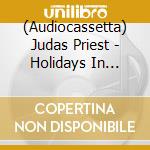 (Audiocassetta) Judas Priest - Holidays In Houston cd