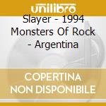 Slayer - 1994 Monsters Of Rock - Argentina cd