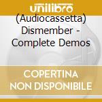 (Audiocassetta) Dismember - Complete Demos cd