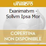 Exanimatvm - Sollvm Ipsa Mor cd