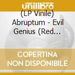 (LP Vinile) Abruptum - Evil Genius (Red Vinyl) vinile
