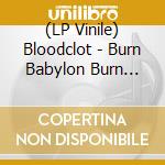 (LP Vinile) Bloodclot - Burn Babylon Burn (Red Vinyl) vinile