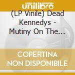 (LP Vinile) Dead Kennedys - Mutiny On The Bay (Clear Vinyl 2Lp) vinile