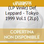(LP Vinile) Def Leppard - Tokyo 1999 Vol.1 (2Lp) vinile