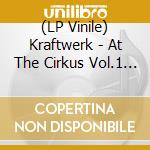 (LP Vinile) Kraftwerk - At The Cirkus Vol.1 (Red Vinyl 2 Lp) vinile