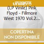 (LP Vinile) Pink Floyd - Fillmore West 1970 Vol.2 (Clear Vinyl) vinile