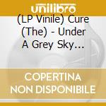 (LP Vinile) Cure (The) - Under A Grey Sky 1981 (Grey Vinyl 2Lp) vinile