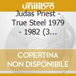 Judas Priest - True Steel 1979 - 1982 (3 Cd) cd