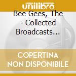 Bee Gees, The - Collected Broadcasts 1967-1996 (4Cd) cd