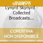 Lynyrd Skynyrd - Collected Broadcasts 1975-1991 (4Cd) cd