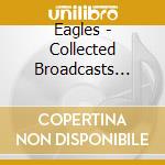 Eagles - Collected Broadcasts 1974-1994 cd