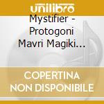 Mystifier - Protogoni Mavri Magiki Dynasteia cd